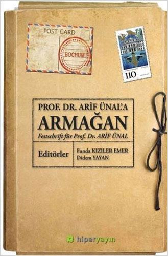 Prof. Dr. Arif Ünal’A Armağan Prof. Dr. Arif Ünal’A Armağan