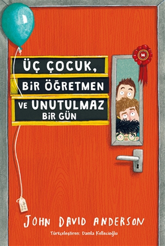 Üç Çocuk, Bir Öğretmen Ve Unutulmaz Bir Gün Üç Çocuk, Bir Öğretmen Ve Unutulmaz Bir Gün