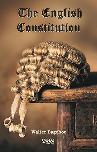 The English Constitution The English Constitution