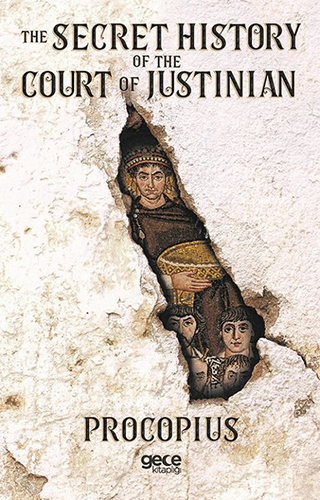 The Secret History Of The Court Of Justinian The Secret History Of The Court Of Justinian