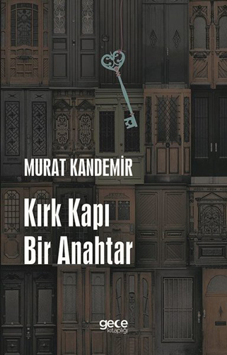 Kırk Kapı Bir Anahtar Kırk Kapı Bir Anahtar