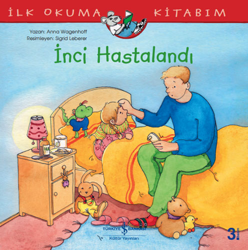 İlk Okuma Kitabım - İnci Hastalandı