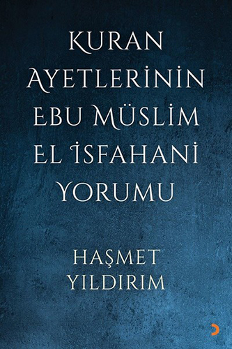 Kur'an Ayetlerinin Ebu Müslim El İsfahani Yorumu