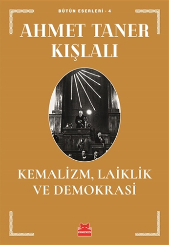 Kemalizm, Laiklik ve Demokrasi