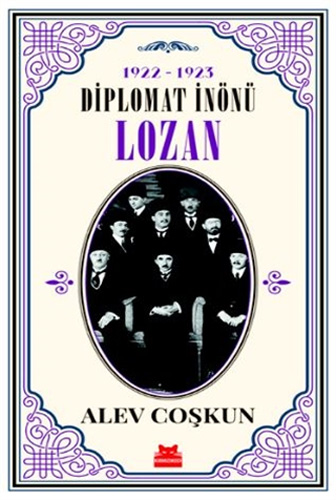 Diplomat İnönü - Lozan