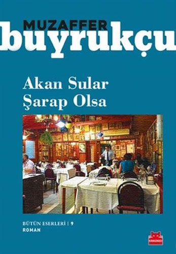 Akan Sular Şarap Olsa Akan Sular Şarap Olsa