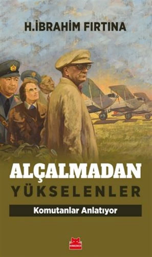 Alçalmadan Yükselenler
