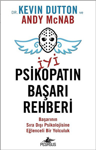 İyi Bir Psikopatın Başarı Rehberi