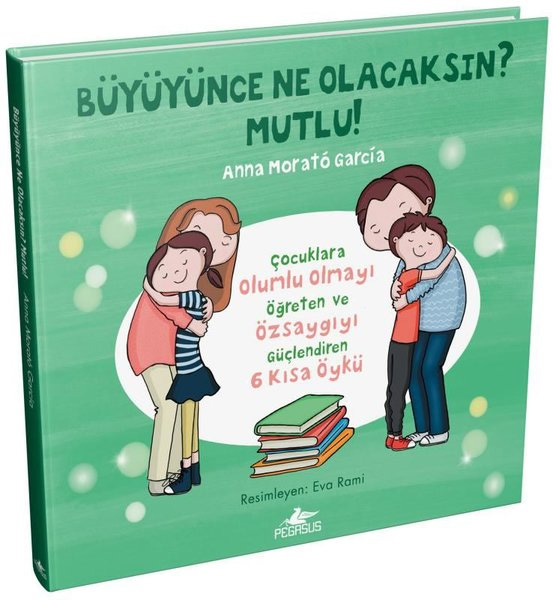  Büyüyünce Ne Olacaksın ? Mutlu ! (Ciltli)