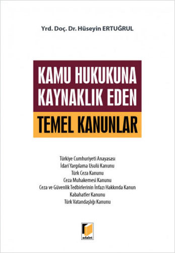 Kamu Hukukuna Kaynaklık Eden Temel Kanunlar