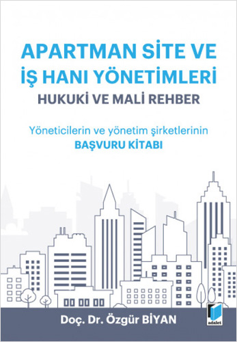 Apartman Site ve İş Hanı Yönetimleri Hukuki ve Mali Rehber
