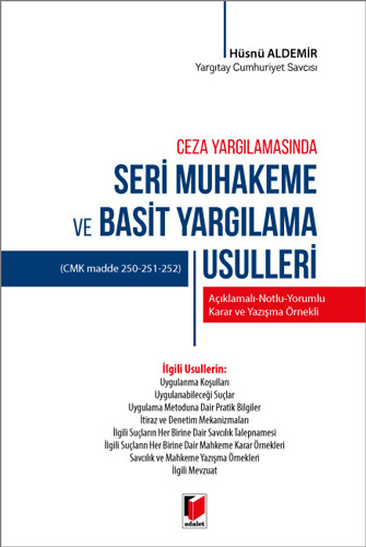 Ceza Yargılamasında Seri Muhakeme ve Basit Yargılama Usulleri