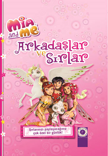 Mia and Me - Arkadaşlar ve Sırlar (Ciltli)
