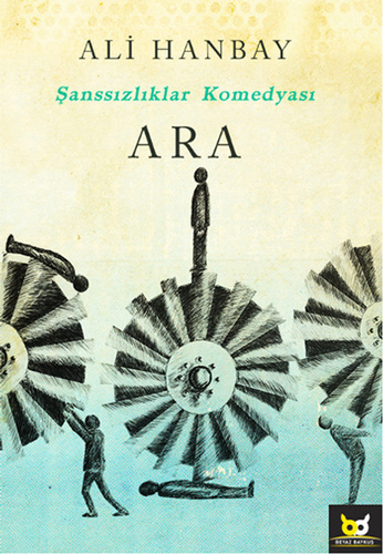 Ara - Şanssızlıklar Komedyası Ara - Şanssızlıklar Komedyası