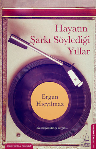 Hayatın Şarkı Söylediği Yıllar Hayatın Şarkı Söylediği Yıllar
