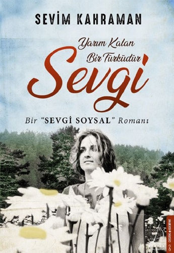 Yarım Kalan Bir Türküdür Sevgi Yarım Kalan Bir Türküdür Sevgi