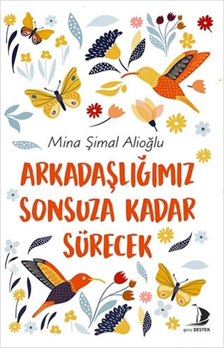 Arkadaşlığımız Sonsuza Kadar Sürecek Arkadaşlığımız Sonsuza Kadar Sürecek