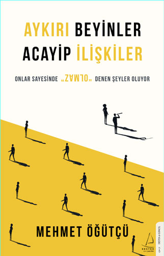 Aykırı Beyinler Acayip ilişkiler 