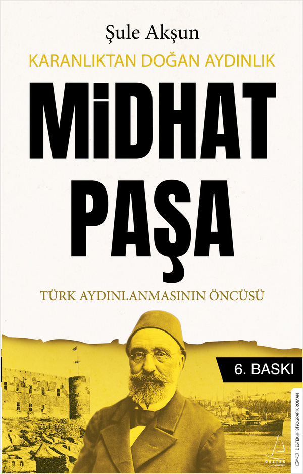 Karanlıktan Doğan Aydınlık - Midhat Paşa
