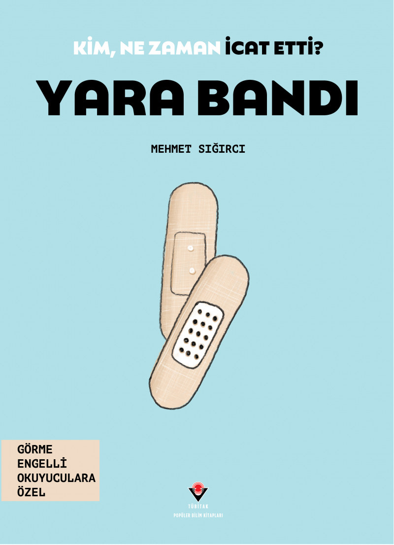 Kim, Ne Zaman İcat Etti ? Yara Bandı