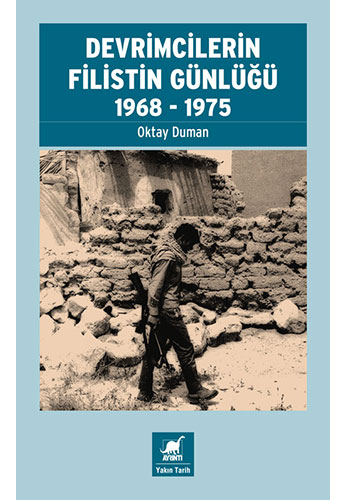 Devrimcilerin Filistin Günlüğü 1968 - 1975