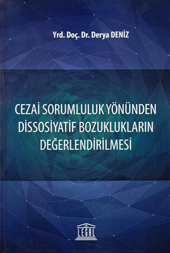 Cezai Sorumluluk Yönünden Dissosiyatif Bozuklukların Değerlendirilmesi