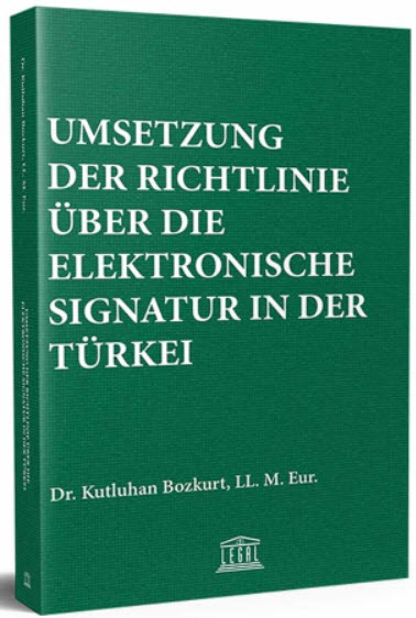 Umsetzung Der Richtlinie Über Die Elektronische Signatur in Der Türkei