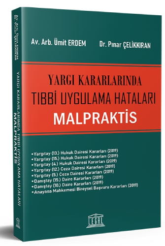 Yargı Kararlarında Tıbbi Uygulama Hataları Malpraktis