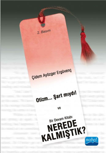 Otizm... Şart Mıydı! ve Bir Devam Kitabı Nerede Kalmıştık?