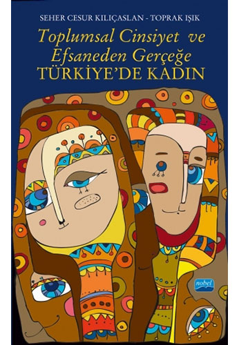 Toplumsal Cinsiyet ve Efsaneden Gerçeğe Türkiye'de Kadın