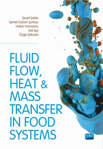 Fluid Flow, Heat And Mass Transfer In Food Systems Fluid Flow, Heat And Mass Transfer In Food Systems