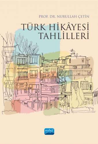 Türk Hikâyesi Tahlilleri Türk Hikâyesi Tahlilleri