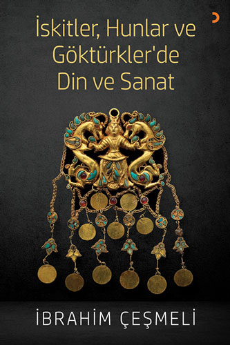 İskitler, Hunlar ve Göktürkler’de Din ve Sanat