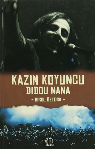 Kazim Koyuncu - Didou Nana Kazim Koyuncu - Didou Nana