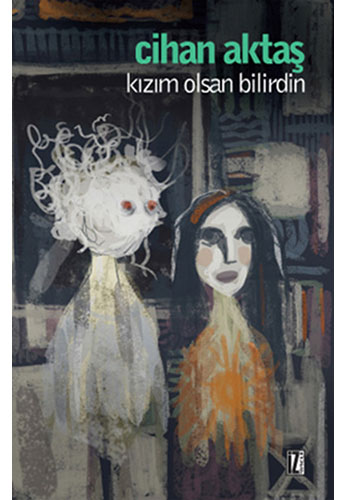 Kızım Olsan Bilirdin Kızım Olsan Bilirdin