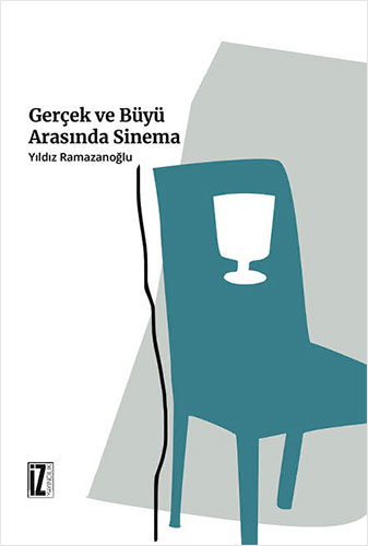 Gerçek Ve Büyü Arasında Sinema Gerçek Ve Büyü Arasında Sinema