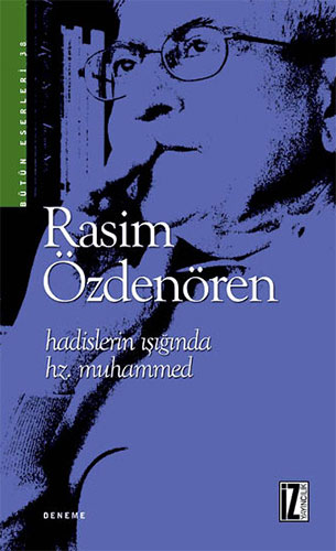 Hadislerin Işığında Hz. Muhammed Hadislerin Işığında Hz. Muhammed