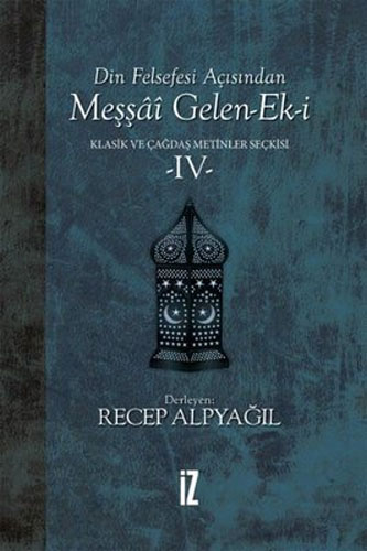 Din Felsefesi Açısından Meşşai Gelen-Ek-i - Klasik ve Çağdaş Metinler Seçkisi 4 (Ciltli)