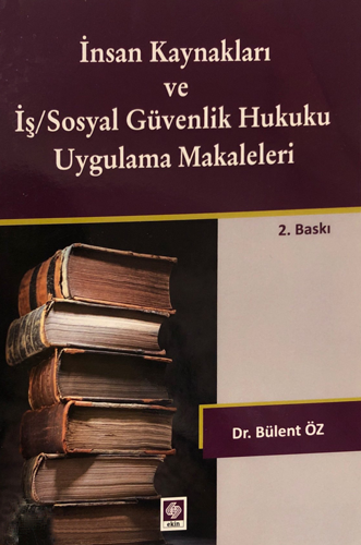 İnsan Kaynakları ve İş/Sosyal Hukuku Uygulama Makaleleri