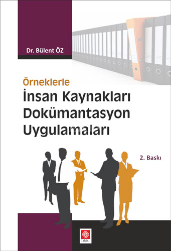 Örneklerle İnsan Kaynakları Dökümantasyon Uygulamaları