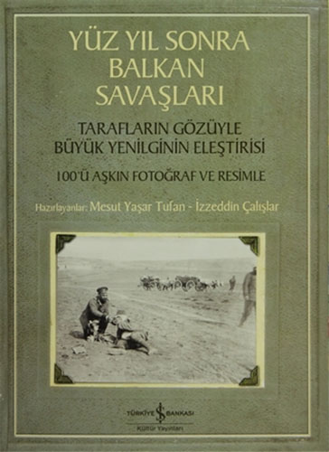 Yüzyıl Sonra Balkan Savaşları