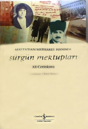 Malta'Dan Mefharet Hanım'A Sürgün Mektupları Malta'Dan Mefharet Hanım'A Sürgün Mektupları