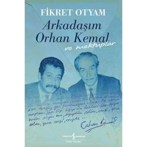 Arkadaşım Orhan Kemal Ve Mektuplar Arkadaşım Orhan Kemal Ve Mektuplar