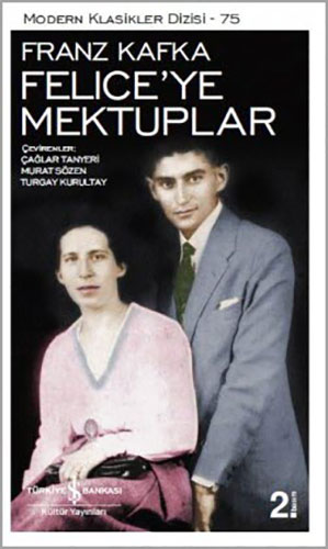 Felice’Ye Mektuplar Felice’Ye Mektuplar