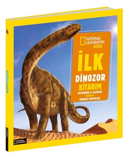 National Geographic Kids - İlk Dinozor Kitabım