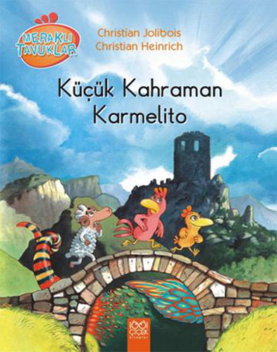 Meraklı Tavuklar - Küçük Kahraman Karmelito
