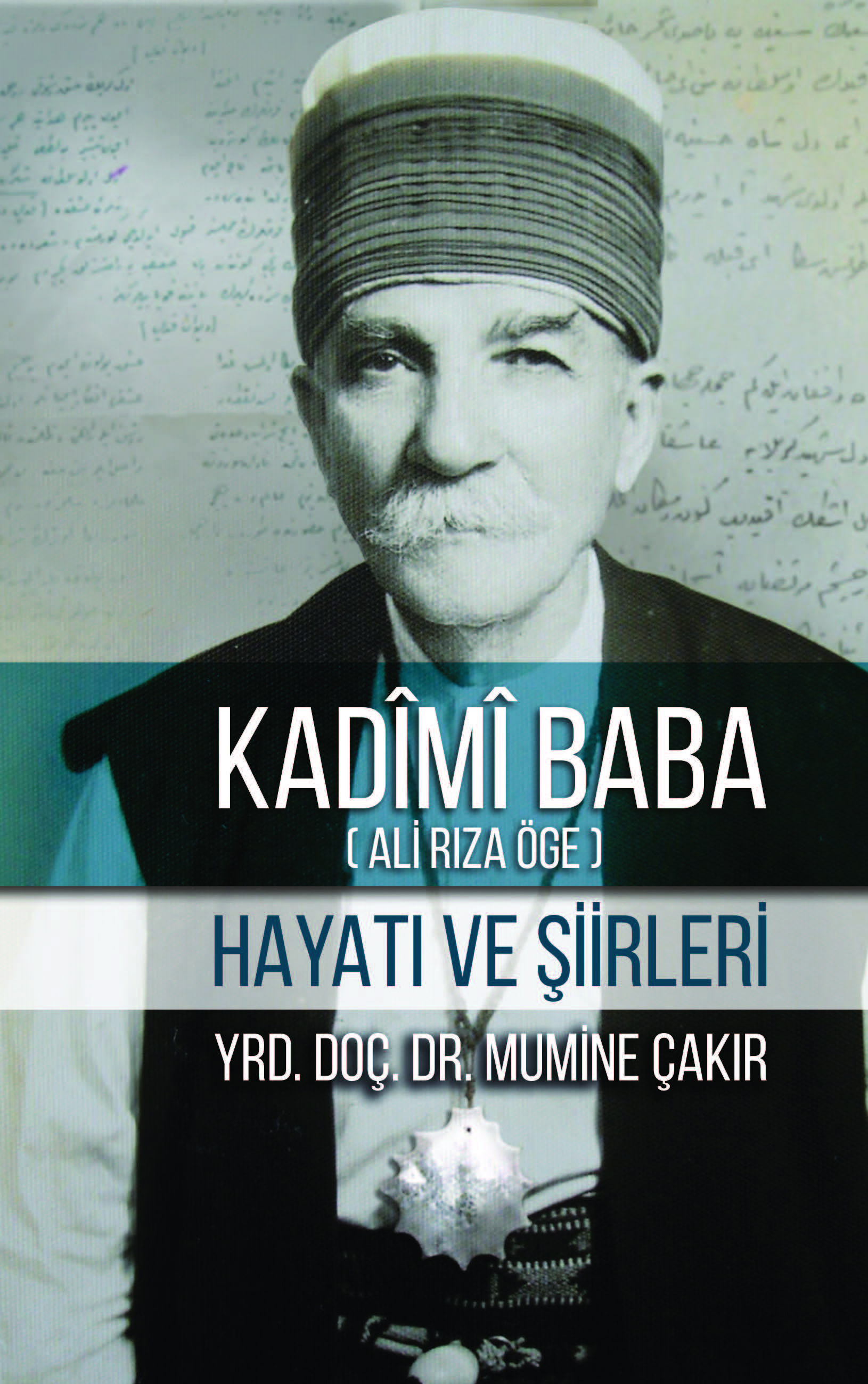 Kadimi Baba (Ali Rıza Öge) - Hayatı ve Şiirleri 