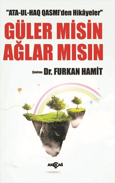 Ata-Ul-Haq Qasmi'den Hikayeler Güler Misin Ağlar Mısın ?