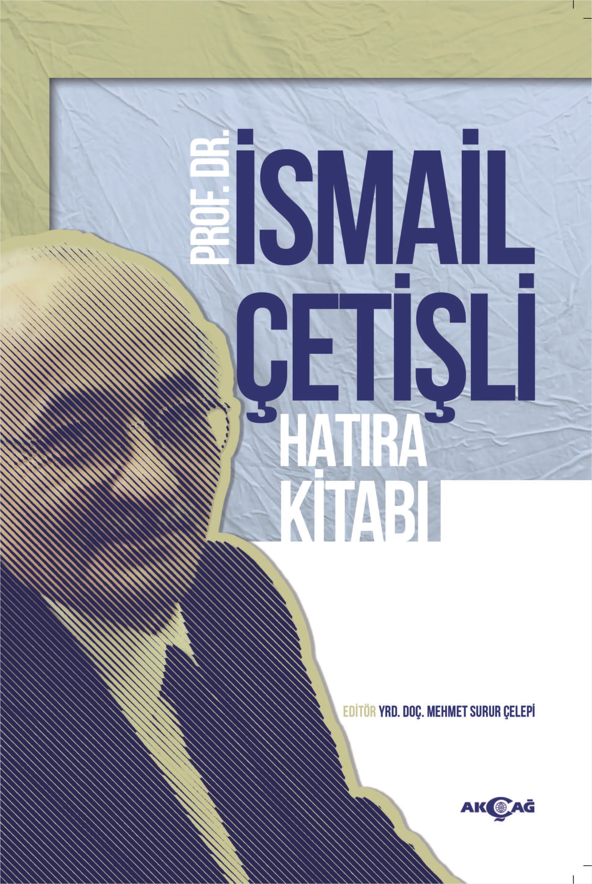Prof. Dr. İsmail Çetişli Hatıra Kitabı