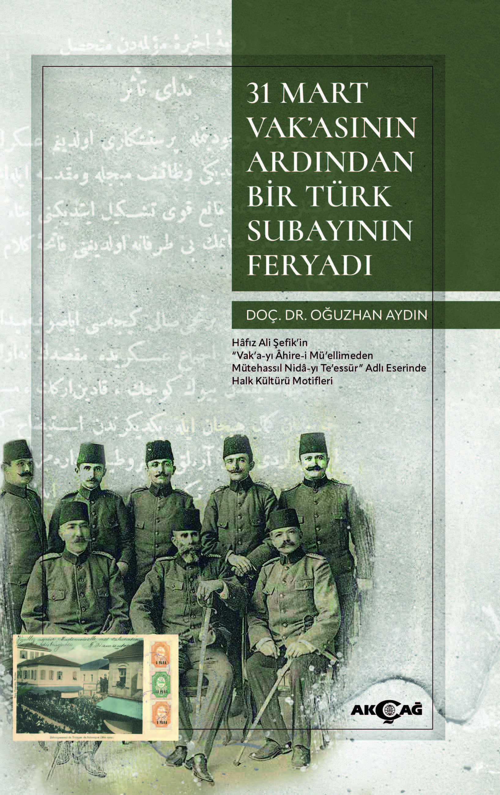 31 Mart Vak’asının Ardından Bir Türk Subayının Feryadı
